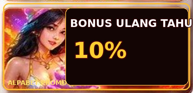 Bonus Ulang Tahun 10%